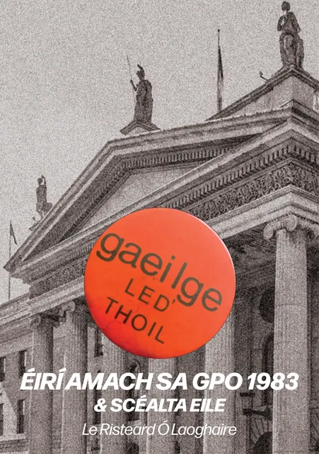 Éirí Amach sa GPO 1983 & Scéalta Eile